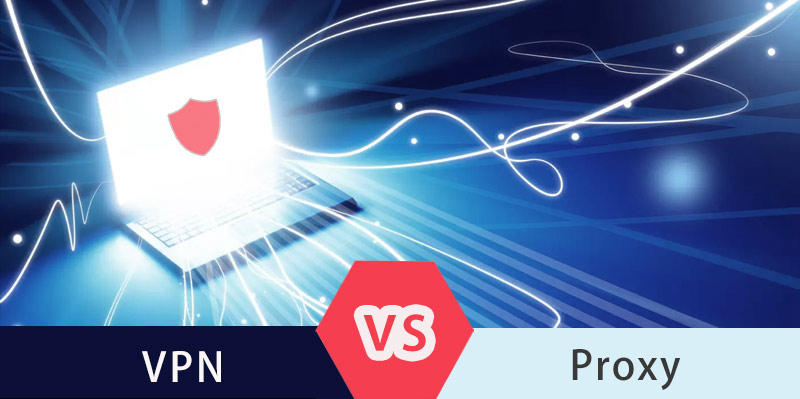 VPN VS Proxy: Who Is Better for Privacy, Security and Connection Speed