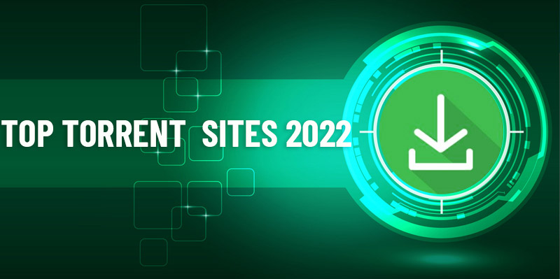 2022 BEST 15 (Not Blocked) Torrent Sites for Various Free Resources